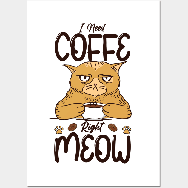 I need coffee right meow Wall Art by Cuteepi